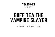 Load image into Gallery viewer, Buff Tea The Vampire Slayer  Hibiscus &amp; Ginger