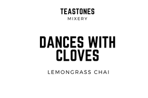 Dances with Cloves Spicy Black Tea Lemongrass Chai
