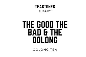 The Good The Bad and The Oolong